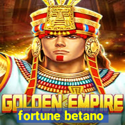 fortune betano